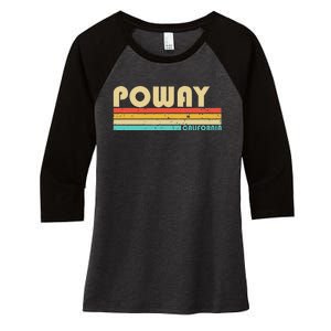 Poway Ca California Funny City Home Roots Retro 70s 80s Women's Tri-Blend 3/4-Sleeve Raglan Shirt