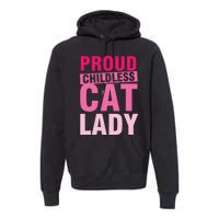 Proud Childless Cat Lady Vintage Design Premium Hoodie