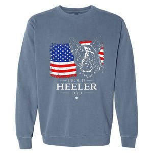 Proud Cattle Dog Heeler Dad American Flag Patriotic Dog Gift Garment-Dyed Sweatshirt