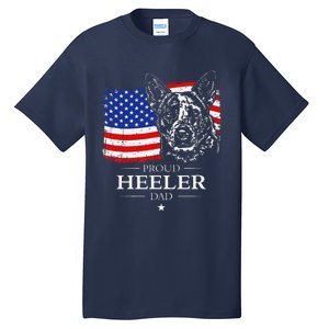 Proud Cattle Dog Heeler Dad American Flag Patriotic Dog Gift Tall T-Shirt