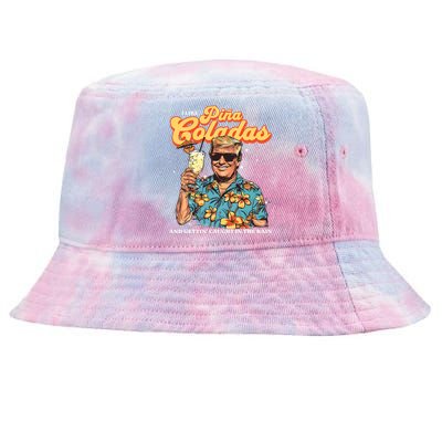 Pina Coladas Donald Trump Summer Vacation Hawaii Beach Funny Tie-Dyed Bucket Hat