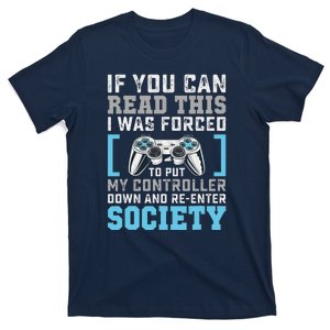 Put Controller Down ReEnter Society Funny Gamer T-Shirt