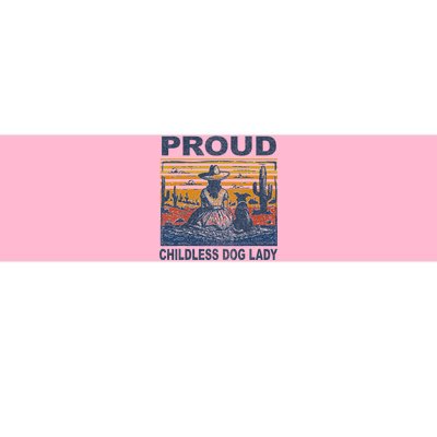 Proud Childless Dog Lady Bumper Sticker