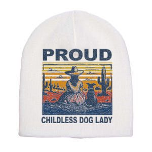 Proud Childless Dog Lady Short Acrylic Beanie