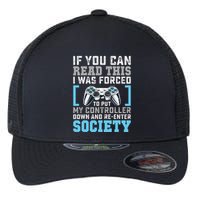Put Controller Down ReEnter Society Funny Gamer Flexfit Unipanel Trucker Cap