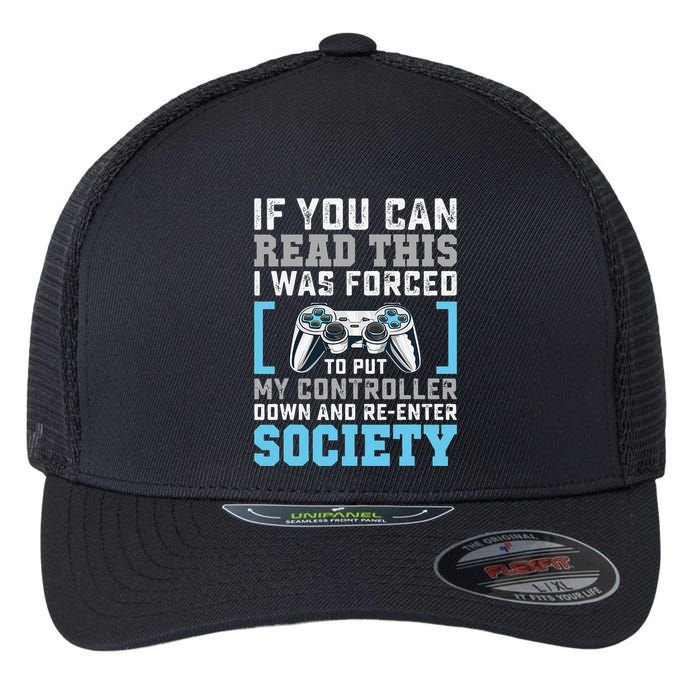 Put Controller Down ReEnter Society Funny Gamer Flexfit Unipanel Trucker Cap