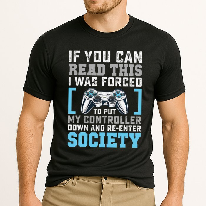 Put Controller Down ReEnter Society Funny Gamer Performance Shirt
