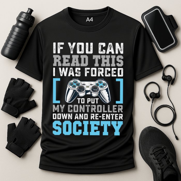 Put Controller Down ReEnter Society Funny Gamer Performance Shirt