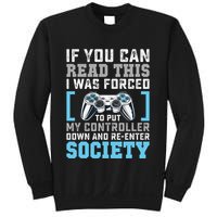 Put Controller Down ReEnter Society Funny Gamer Sweatshirt