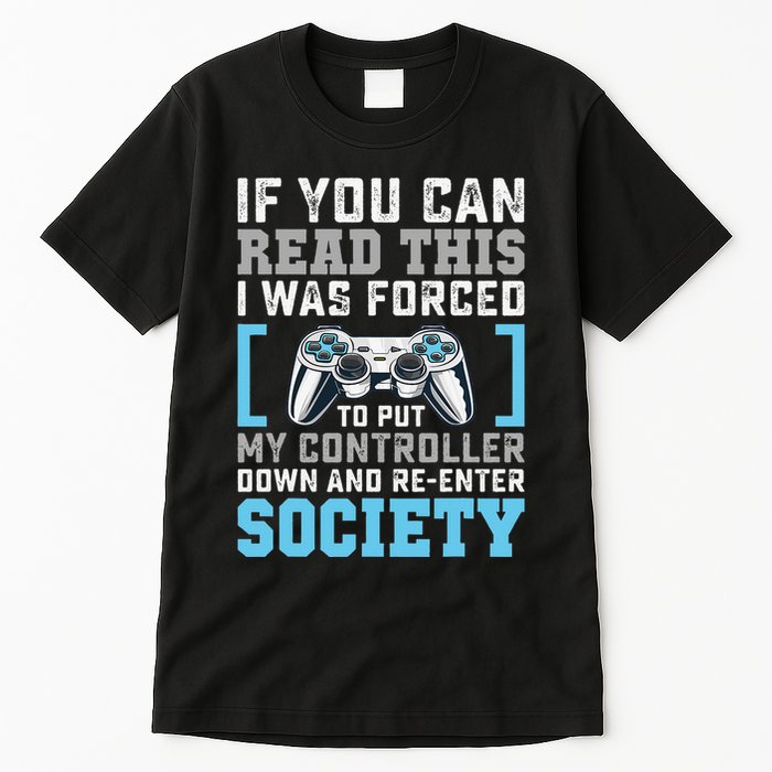 Put Controller Down ReEnter Society Funny Gamer Tall T-Shirt