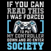 Put Controller Down ReEnter Society Funny Gamer Tall T-Shirt