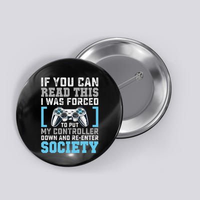 Put Controller Down ReEnter Society Funny Gamer Button