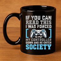 Put Controller Down ReEnter Society Funny Gamer 11oz C Handle Ceramic Mug