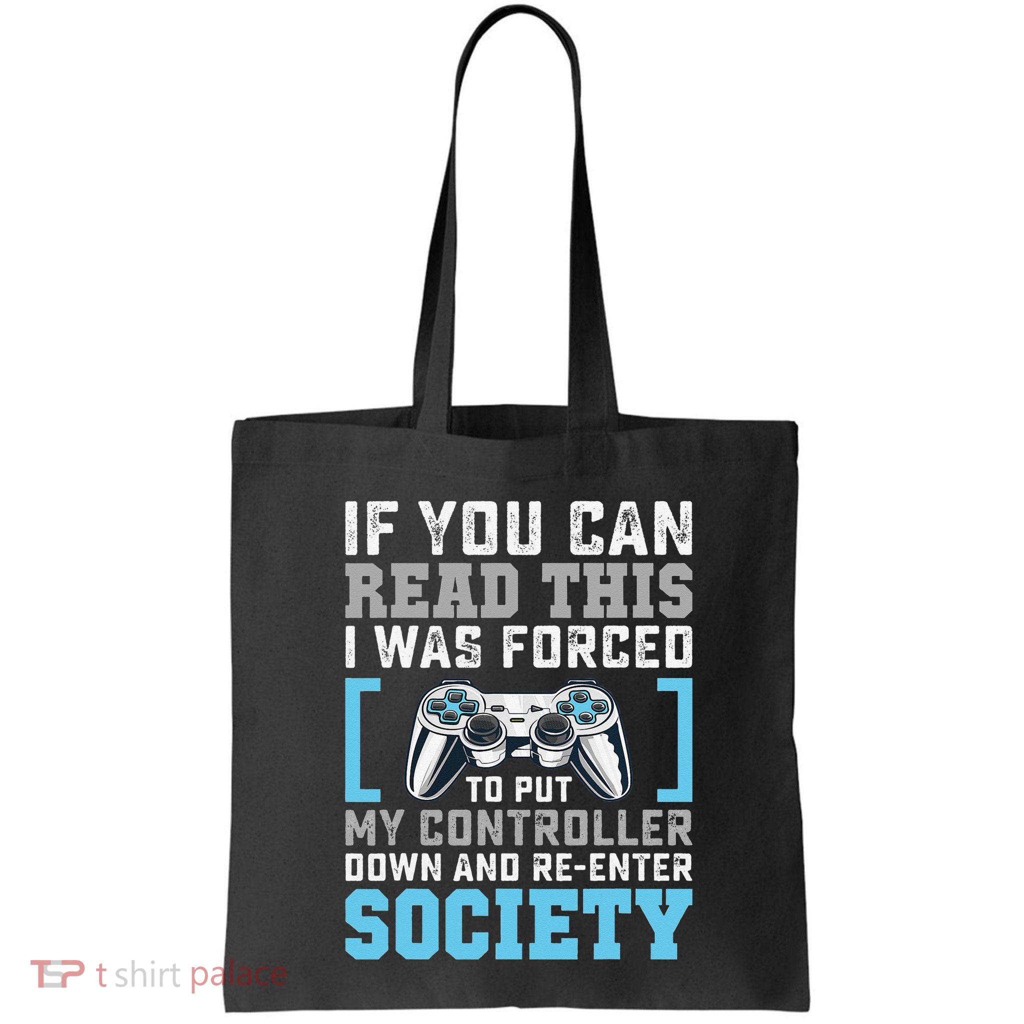 Put Controller Down ReEnter Society Funny Gamer Bag