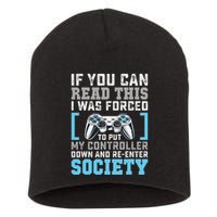 Put Controller Down ReEnter Society Funny Gamer Short Acrylic Beanie