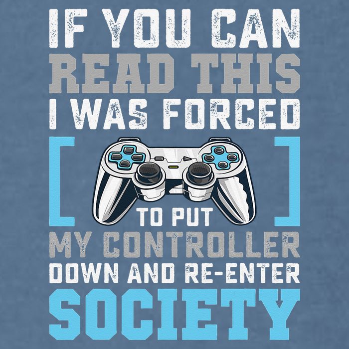 Put Controller Down ReEnter Society Funny Gamer Garment-Dyed Sweatshirt
