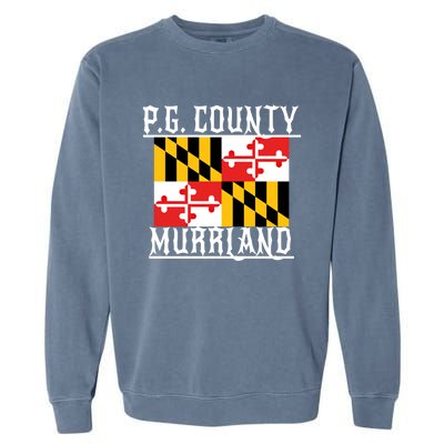 Pg County Dmv Moechella Don't Mute Dc Gogo Murrland Md Gift Garment-Dyed Sweatshirt