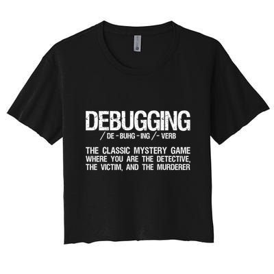 Programmer Coder Debugging Software Engineer Programming Gift Women's Crop Top Tee