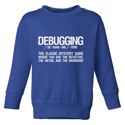 Programmer Coder Debugging Software Engineer Programming Gift Toddler Sweatshirt