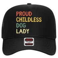 Proud Childless Dog Lady High Crown Mesh Back Trucker Hat