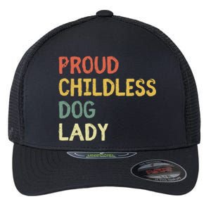 Proud Childless Dog Lady Flexfit Unipanel Trucker Cap