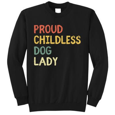 Proud Childless Dog Lady Sweatshirt