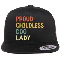 Proud Childless Dog Lady Flat Bill Trucker Hat