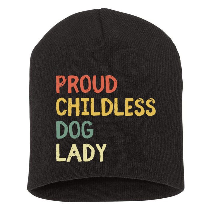 Proud Childless Dog Lady Short Acrylic Beanie