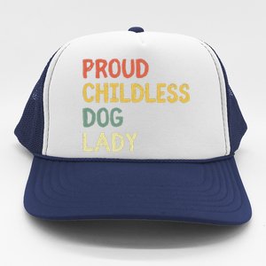 Proud Childless Dog Lady Trucker Hat