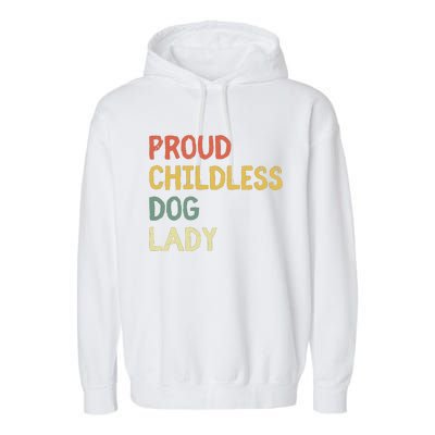 Proud Childless Dog Lady Garment-Dyed Fleece Hoodie