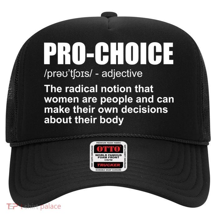 Pro Choice Definition High Crown Mesh Back Trucker Hat