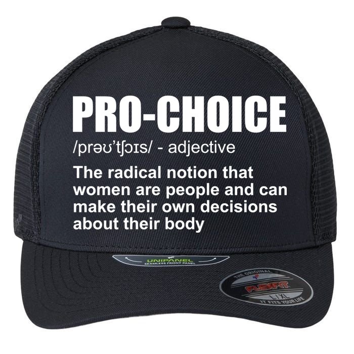 Pro Choice Definition Flexfit Unipanel Trucker Cap