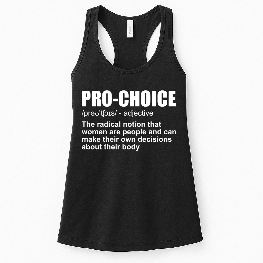 Pro Choice Definition Womens Tank Top