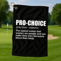 Pro Choice Definition Golf Towel