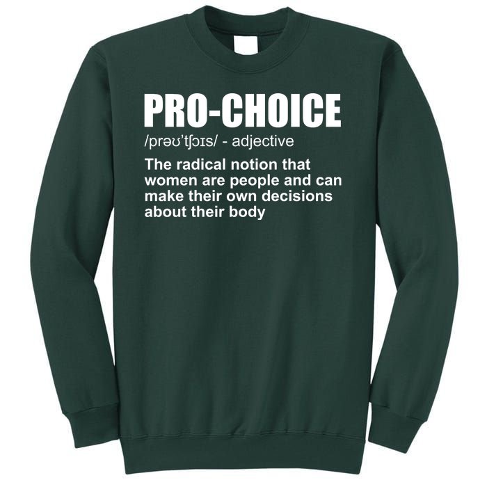 Pro Choice Definition Tall Sweatshirt