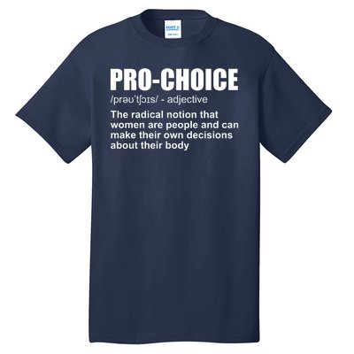 Pro Choice Definition Tall T-Shirt