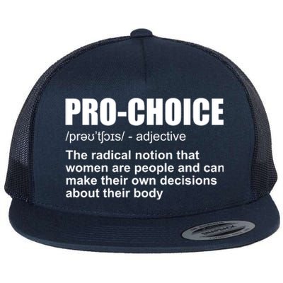 Pro Choice Definition Flat Bill Trucker Hat