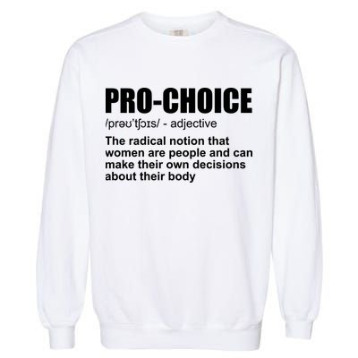 Pro Choice Definition Garment-Dyed Sweatshirt