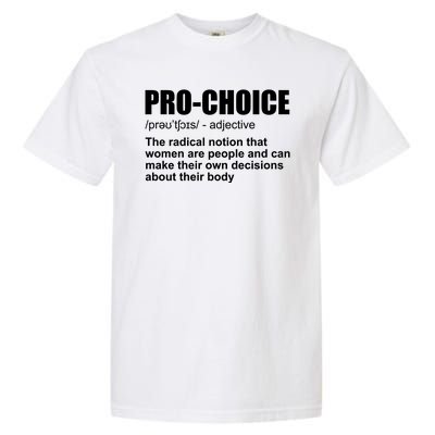 Pro Choice Definition Garment-Dyed Heavyweight T-Shirt