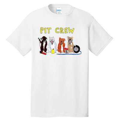 Pit Crew Dogs Funny For Women Tall T-Shirt