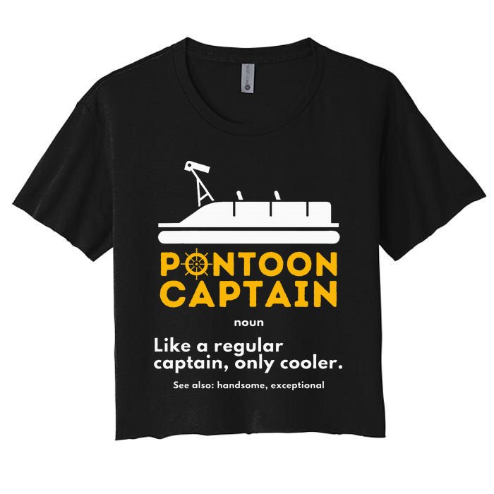 Pontoon Captain Definition Funny Boat Pontooning Boating Women's Crop Top Tee