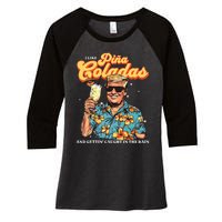 Pina Coladas Donald Trump Summer Vacation Hawaii Beach Women's Tri-Blend 3/4-Sleeve Raglan Shirt