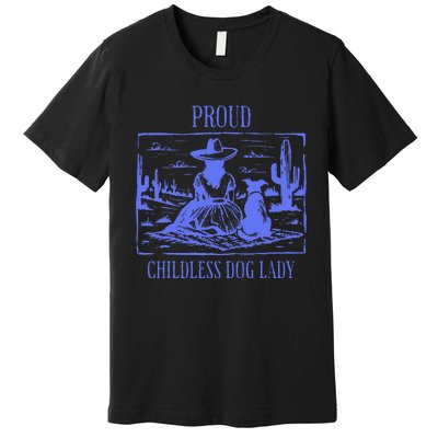 Proud Childless Dog Lady Premium T-Shirt