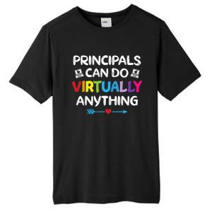 Principals Can Do Virtually Anything Funny Quote Home School Gift Tall Fusion ChromaSoft Performance T-Shirt