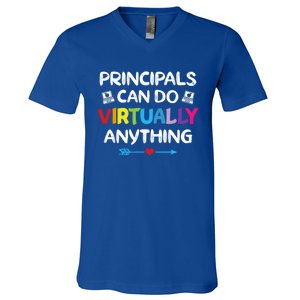 Principals Can Do Virtually Anything Funny Quote Home School Gift V-Neck T-Shirt