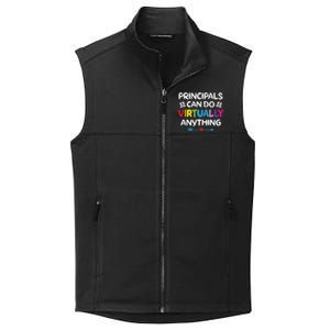 Principals Can Do Virtually Anything Funny Quote Home School Gift Collective Smooth Fleece Vest