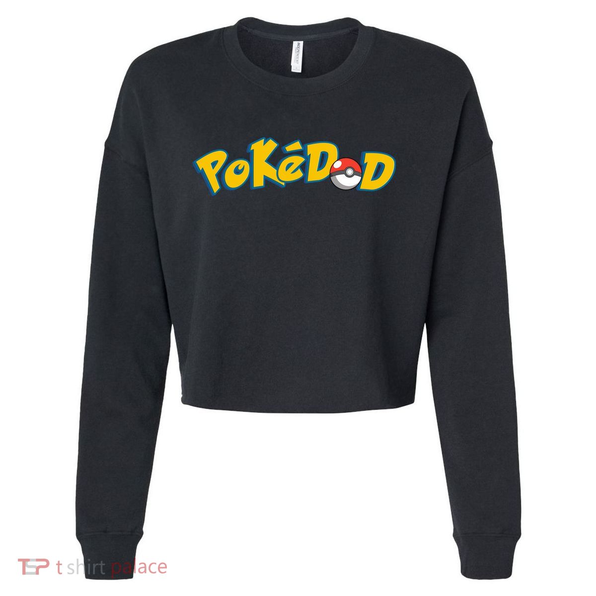 Pokedad Cute Dad Gift Cropped Pullover Crew