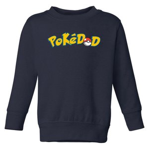 Pokedad Cute Dad Gift Toddler Sweatshirt