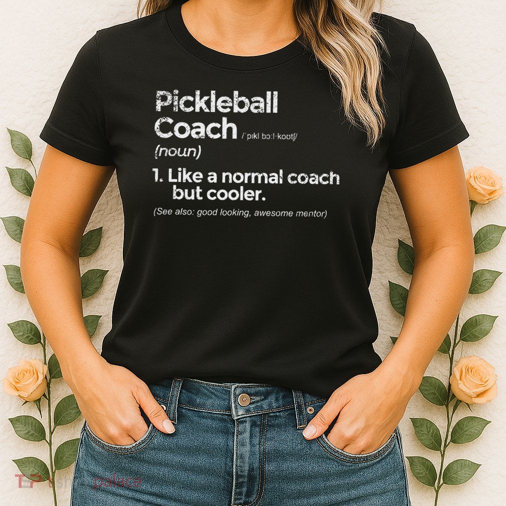 Pickleball Coach Definition Funny Gift Womens T-Shirt