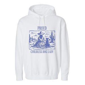 Proud Childless Dog Lady Garment-Dyed Fleece Hoodie